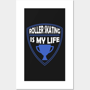 Copy of Roller Skating is my Life Gift Posters and Art